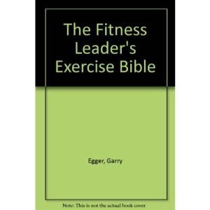 The Fitness Leader's Exercise Bible
