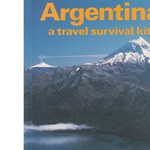 Argentina: A Travel Survival Kit