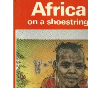 Africa on a Shoestring (Lonely Planet Shoestring Guide)