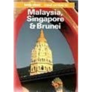 Malaysia, Singapore and Brunei: A Travel Survival Kit (Lonely Planet Travel Survival Kit)