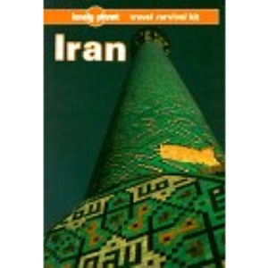 Iran: A Travel Survival Kit (Lonely Planet Travel Survival Kit)