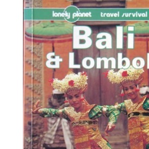 Bali and Lombok: A Travel Survival Kit (Lonely Planet Travel Survival Kit)
