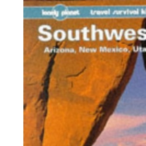 Arizona, New Mexico, Utah (Lonely Planet USA Guides)