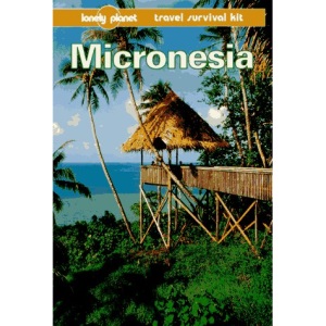 Micronesia (Lonely Planet Travel Survival Kit)