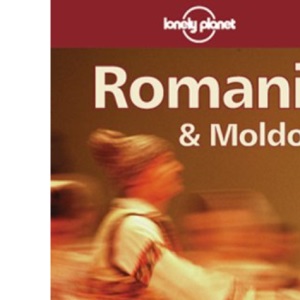 Romania and Moldova (Lonely Planet Travel Guides)