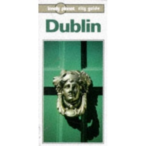 Dublin (Lonely Planet City Guides)