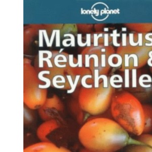 Lonely Planet : Mauritius, Reunion & Seychelles