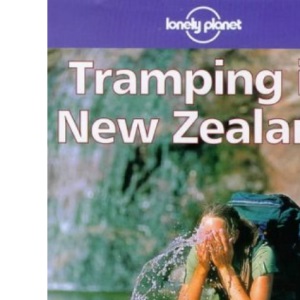 Tramping in New Zealand (Lonely Planet Walking Guides)