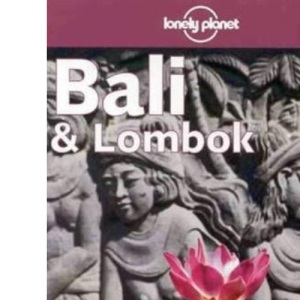 Lonely Planet : Bali and Lombok