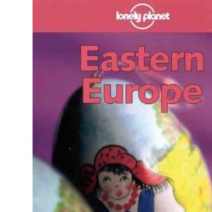 Lonely Planet : Eastern Europe