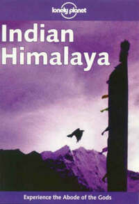 Indian Himalaya (Lonely Planet Regional Guides)