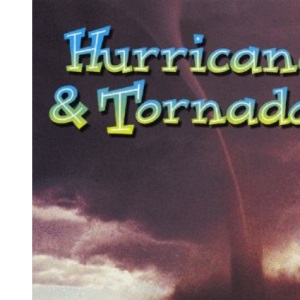 Hurricanes and Tornadoes