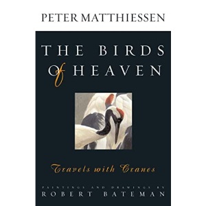 The Birds of Heaven: Travels With Cranes