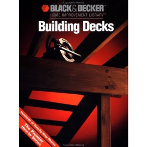 Building Decks (Black & Decker Home Improvement Library)