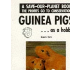 Guinea Pigs as a Hobby (Save Our Planet S.)