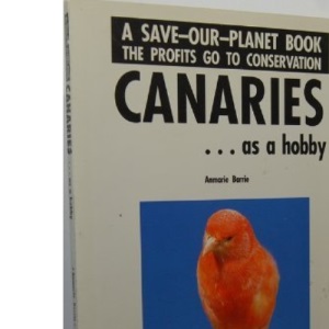 Canaries as a Hobby (Save Our Planet S.)