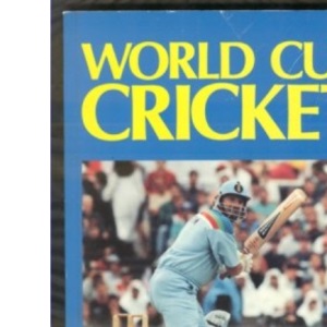 World Cup Cricket, 1992: The Complete Illustrated Record