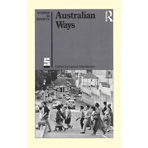 Australian Ways: Anthropological Studies in an Industrialised Society