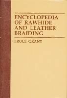Encyclopedia of Rawhide and Leather Braiding
