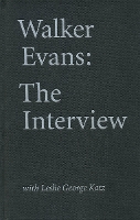 Walker Evans: The Interview
