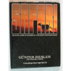 Safari: The East African Diaries of a Wildlife Photographer