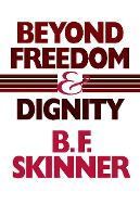 Beyond Freedom and Dignity