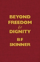 Beyond Freedom and Dignity