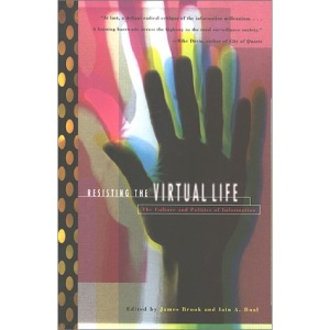 Resisting the Virtual Life