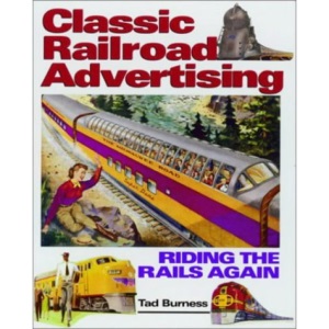 Classic Railroad Advertising: Riding the Rails Again