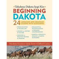 Beginning Dakota / Tokaheya Dakota Iyapi Kin
