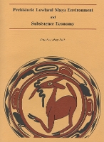 Prehistoric Lowland Maya Environment and Subsistence Economy