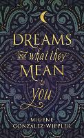 Dreams and What They Mean to You