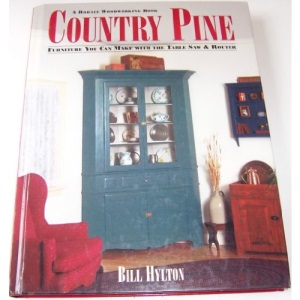 Country Pine: Furniture You Can Make With the Table Saw and Router