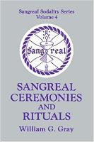 Sangreal Ceremonies and Rituals