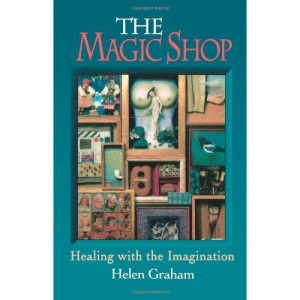 Magic Shop: Healing with the Imagination