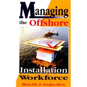 Managing the Offshore Installation Workforce