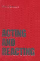 Acting and Reacting
