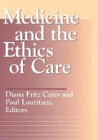 Medicine and the Ethics of Care