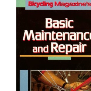 Basic Maintenance and Repair (Bicycling Magazine)