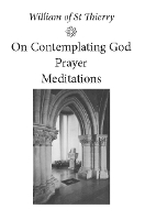 On Contemplating God, Prayer, Meditations
