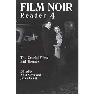 Film Noir Reader 4: The Crucial Films and Themes (Limelight)