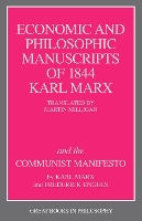 The Economic and Philosophic Manuscripts of 1844 and the Communist Manifesto