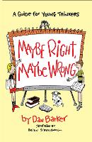 Maybe Right, Maybe Wrong