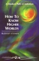 How to Know Higher Worlds