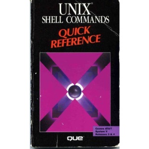 Unix Shell Commands Quick Reference: A.T.& T.System V Releases 3 and 4 (Que Quick Reference Series)
