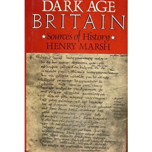 Dark Age Britain: Some Sources of History