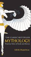 Mythology: Timeless Tales of Gods and Heroes