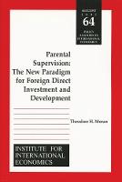 Parental Supervision – The New Paradigm for Foreign Direct Investment and Development