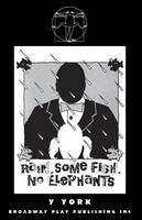 Rain Some Fish No Elephants