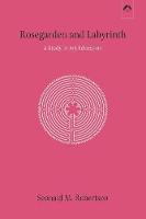 Rosegarden and Labyrinth